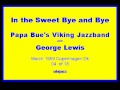 Papa Bue's VJB w/ George Lewis 1959 In the Sweet Bye and Bye
