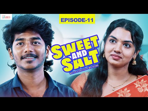 Sweet and Salt - Episode 11 | Ft. Vishwa Mithran, Sushmitha | Filtercopy Enga Area