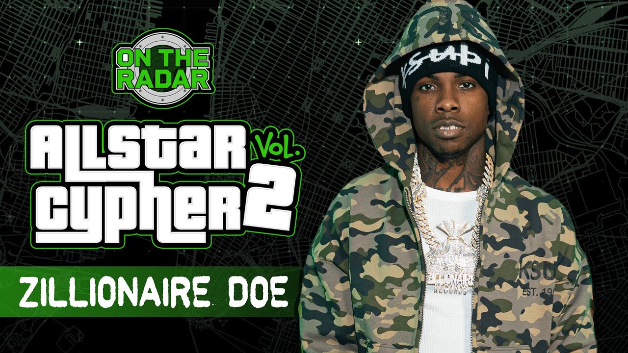 Zillionaire Doe | On The Radar All Star Cypher Verse