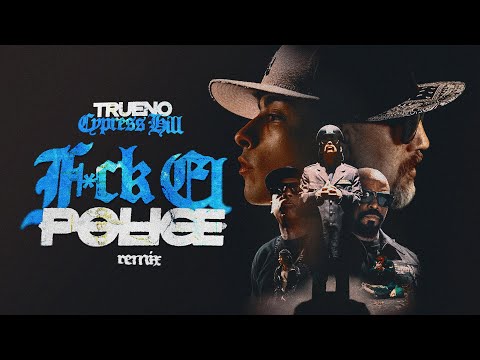 Video F*Ck El Police Remix  de Trueno cypress-hill