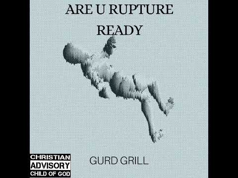 Gurd Grill - Are U Rupture Ready