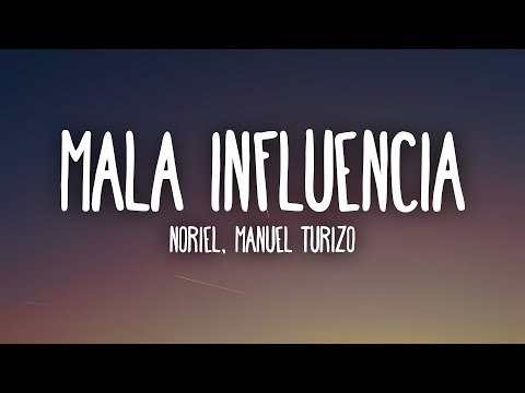 Noriel, Manuel Turizo - Mala Influencia (Letra/Lyrics)