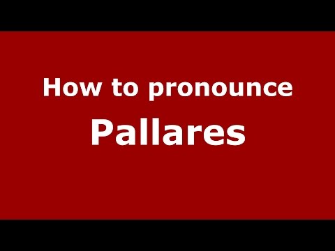 How to pronounce Pallares