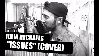 JULIA MICHAELS - Issues (Male COVER Tolga Akar)