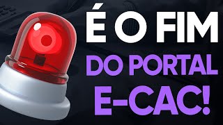 FIM DO ECAC E NOVO PORTAL DE SERVIÇOS DA RFB! CONFIRA