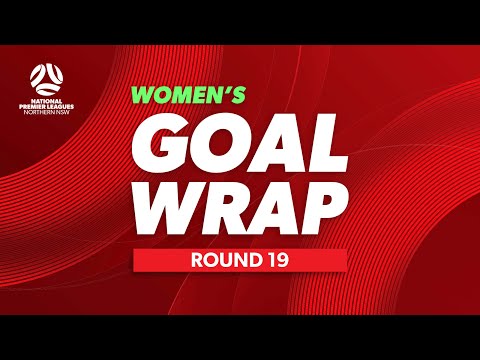 NPL Women's NNSW Round 19 Goal Wrap