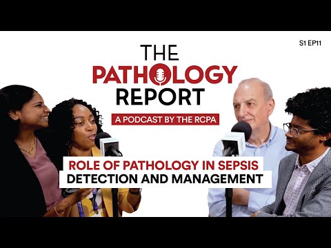 Episode 11: Role of Pathology in Sepsis Detection and Management