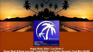 Roger Shah & Ross Lara feat. Todd Wright - Lay Down (Acoustic Final Mix) [MAGIC053.07]