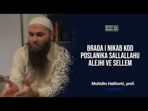 BRADA I NIKAB KOD POSLANIKA ﷺ - Muhidin Halilović ᴴᴰ, prof.┇Poziv na pravi put