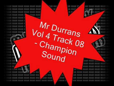 Mr Durrans Vol 4 Track 08 - Champion Sound
