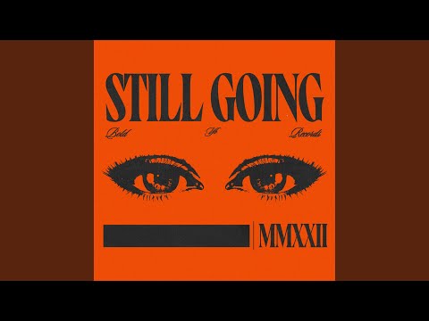 Thumbnail for Still Going video