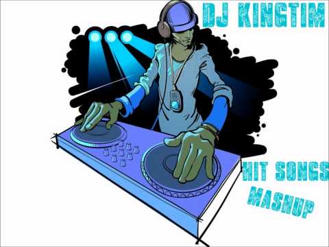DJ KingTim - Hit Songs Mashup.wmv