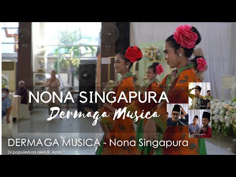 NONA SINGAPURA - DERMAGA MUSICA