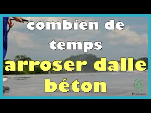 Combien de temps arroser dalle béton