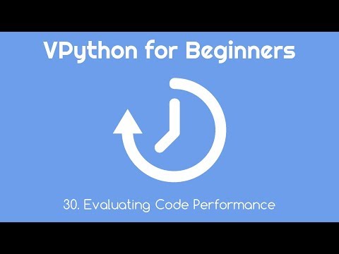 Vpython For Beginners 30 Evaluating Code Performance