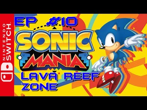 Sonic Mania: part 10 - Lava Reef Zone