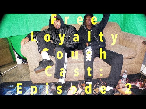 Free Loyalty Couch Cast: Episode 2