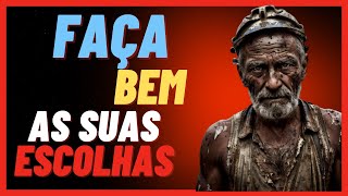 A vida é feita de escolhas !!!