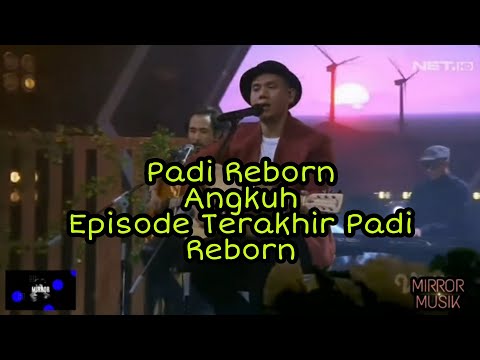 Padi Reborn - Angkuh I Episode Terakhir Padi Reborn NET TV