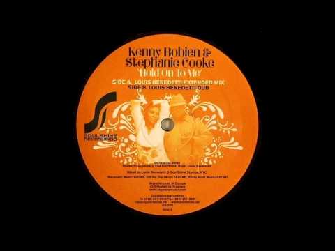 Kenny Bobien & Stephanie Cooke - Hold On To Me (Louis Benedetti Extended Mix)