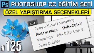 125: Özel Yapıştırma Seçenekleri: İçine  Dışına Yerine Yapıştır | Paste Place into Outside Photoshop