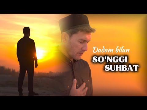 SO'NGGI SUHBAT. Erkin Bozorov