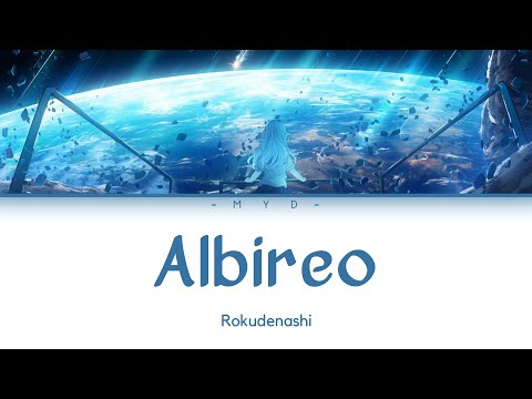 [ENG] Albireo - Rokudenashi || Lirik + Terjemahan
