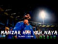 Manzar Hai Ye Naya Slowed Reverb URI Devvibes8382 3AmLofiVibes