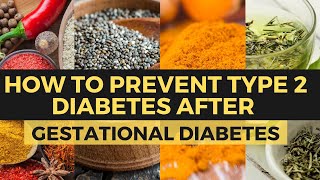 How to prevent Type 2 diabetes after gestational diabetes (16 proven strategies)