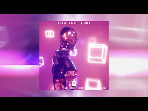 Sk-Hall & Fakti - Waiting