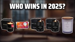 The Top 5 Best Best Candles in 2025 - Must Watch Before Buyi