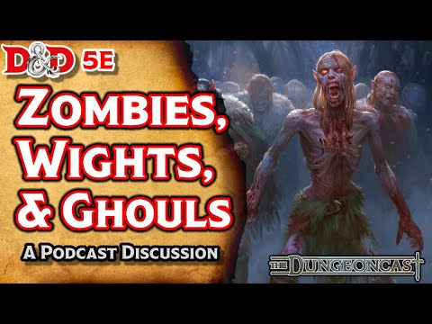 The Undead | D&D Monster Lore | The Dungeoncast Ep.48