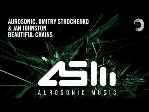 Aurosonic, Dmitry Strochenko & Jan Johnston - Beautiful Chains [Extended]