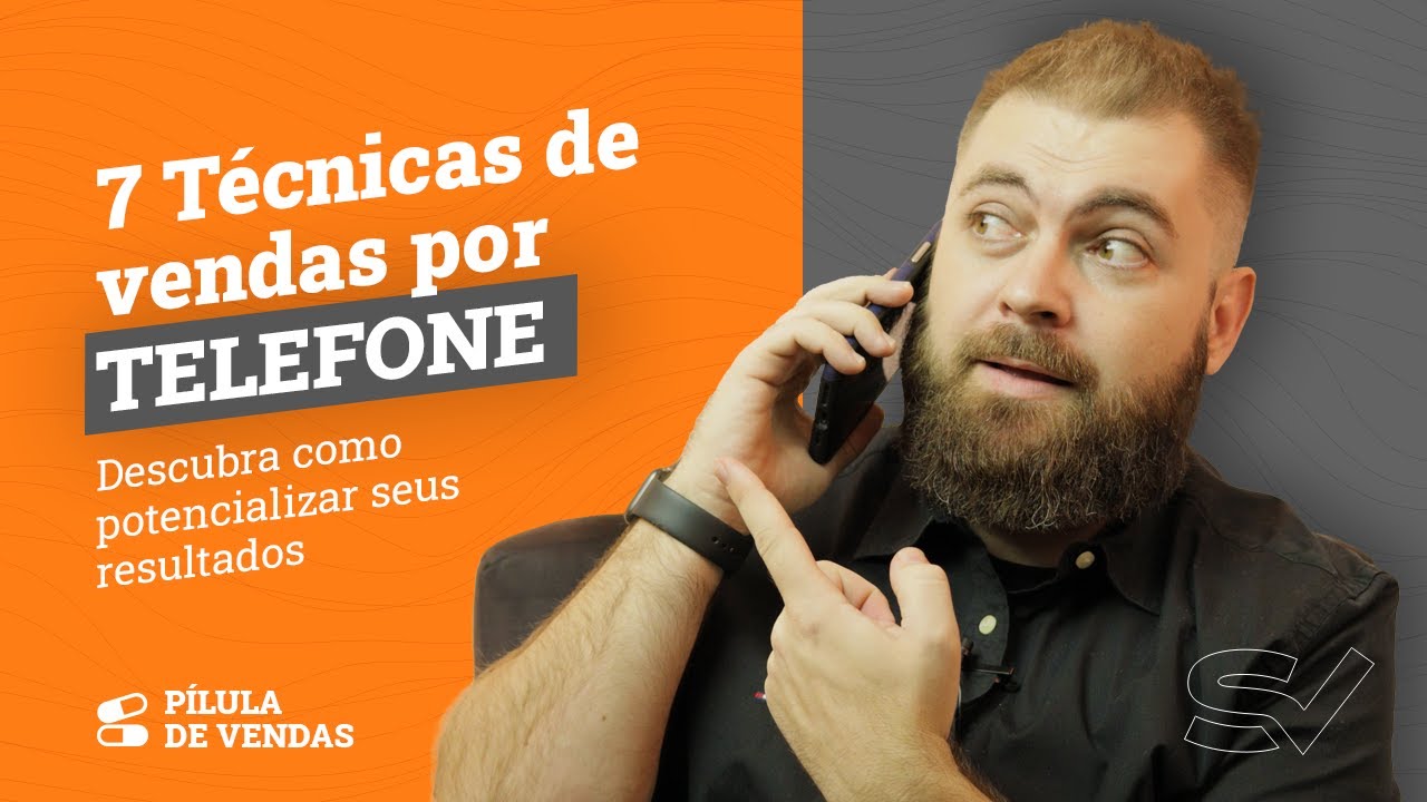 7 Técnicas de Vendas por TELEFONE que podem te ajudar a VENDER MAIS!
