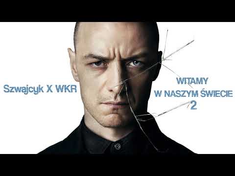 Szwajcyk X WKR - WITAMY W NASZYM ŚWIECIE 2