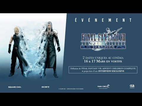 FFVII Advent Children - bande annonce CGR Events
