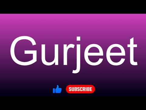 How to correctly pronounce - Gurjeet