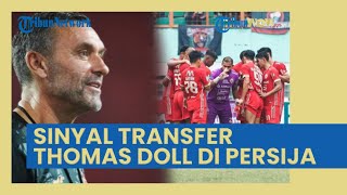 Sinyal Transfer Thomas Doll di Persija Jakarta: Indikasi Aset Jangka Panjang Mendekat