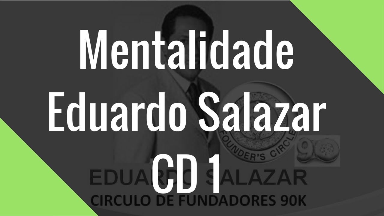 Mentalidade | Eduardo Salazar | CD1