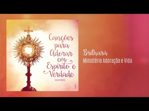 Ministério Adoração e Vida - Brilhará
