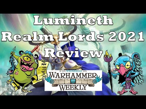 Warhammer Weekly 04072021 - Lumineth Realm Lords Review