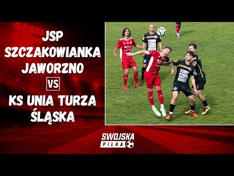 BARAŻ O 3 LIGĘ (1. MECZ) JSP SZCZAKOWIANKA JAWORZNO - KS UNIA TURZA ŚLĄSKA (SKRÓT MECZU)