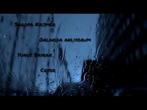 Yunus Bayrak - Onlarıda Anlıyorum Cover #SAGOPAKAJMER #COVER #MUSİC