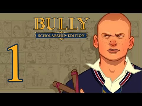 Bully Scholarship Edition: Anniversary playthrough pt1 - Welcome! Here's Your BEATDOWN