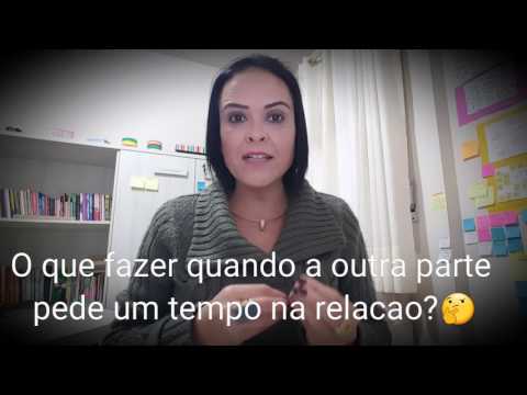 O que eu faço quando ele (a) pede um tempo na relacao?🤔