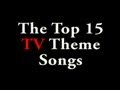 Top 15 TV Theme Songs