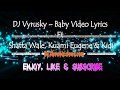 Lyrics Video: DJ Vyrusky ft. Shatta Wale, Kuami Eugene & Kidi – Baby