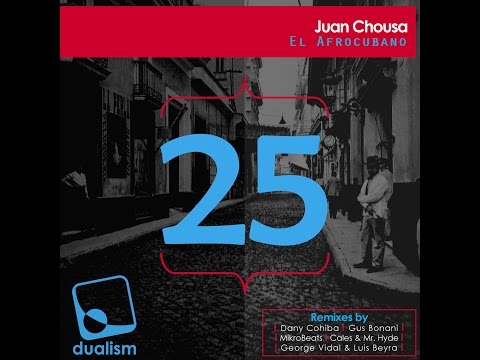 Juan Chousa - El Afrocubano (Gus Bonani Remix) [Dualism Records]