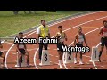 Azeem Fahmi | Sprinting Montage 2019