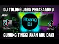 Download Lagu DJ GUNUNG TINGGI AKAN AKU DAKI LAUTAN LUAS AKAN KU SEBRANGI - DJ TOLONG JAGA PERASAANKU Mp3 Free